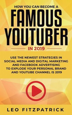 How YOU can become a Famous YouTuber in 2019 - Fitzpatrick, Leo