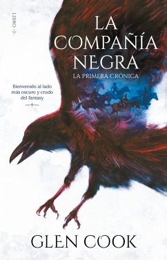 La Compañía Negra 1: La Primera Crónica / Chronicles of the Black Company 1: The Black Company - Cook, Glen