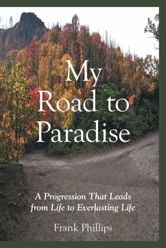 My Road to Paradise - Frank Phillips