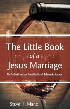 The Little Book of a Jesus Marriage - Mano, Steve H.