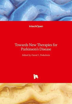 Towards New Therapies for Parkinson's Disease Towards New Therapies for Parkinson's Disease