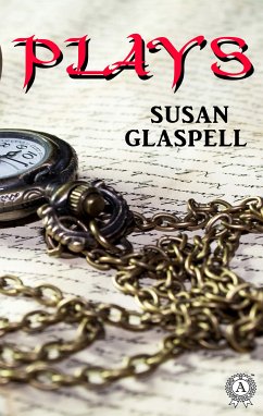 Plays (eBook, ePUB) - Glaspell, Susan