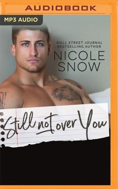 Still Not Over You: An Enemies to Lovers Romance - Snow, Nicole