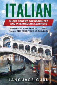 Italian Short Stories for Beginners and Intermediate Learners - Guru, Language