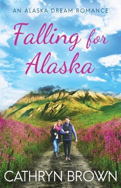 Falling for Alaska - Brown, Cathryn