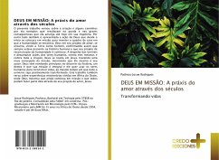 DEUS EM MISSÃO: A práxis do amor através dos séculos - Josue Rodrigues, Pacheco