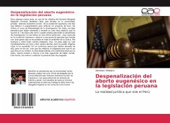 Despenalización del aborto eugenésico en la legislación peruana - Vitaliano, Abraham