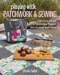 Playing with Patchwork & Sewing - Bild 1