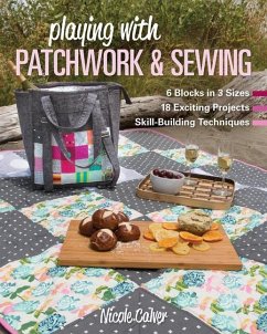 Playing with Patchwork & Sewing - Calver, Nicole