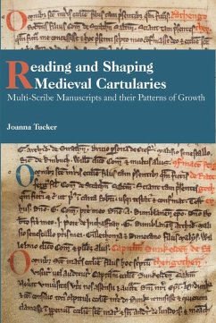 Reading and Shaping Medieval Cartularies - Tucker, Joanna