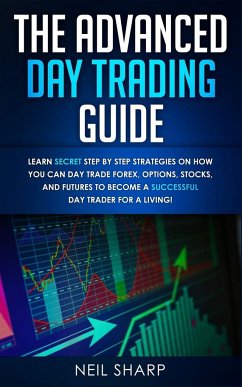 The Advanced Day Trading Guide - Sharp, Neil