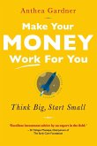 MAKE YOUR MONEY WORK FOR YOU