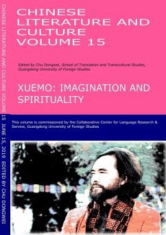 Chinese Literature and Culture Volume 15: Xuemo: Imagination and Spirituality (eBook, ePUB) - Chu, Dongwei