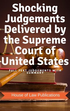 Cover Shocking Judgements Delivered by the Supreme Court of United States: Full Text Judgements with Summary (eBook, ePUB)