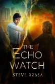 The Echo Watch (Dominic Zein, #1) (eBook, ePUB) The Echo Watch (Dominic Zein, #1) (eBook, ePUB)