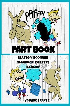 Fart Book: Blaster! Boomer! Slammer! Popper! Banger! Farting Is Funny Comic Illustration Books For Kids With Short Moral Stories For Children (Volume 1 Part 2) (eBook, ePUB) - Ninjo, El