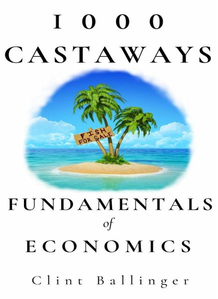 1000 Castaways: Fundamentals of Economics (eBook, ePUB)