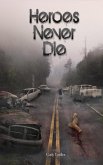 Heroes Never Die (Survivor Series, #2) (eBook, ePUB)