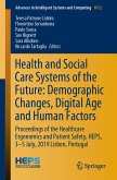 Health and Social Care Systems of the Future: Demographic Changes, Digital Age and Human Factors (eBook, PDF)