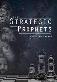 The Strategic Prophets (eBook, ePUB) The Strategic Prophets (eBook, ePUB)