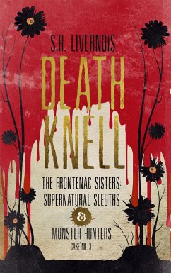 Cover Death Knell (The Frontenac Sisters: Supernatural Sleuths & Monster Hunters, #3) (eBook, ePUB)