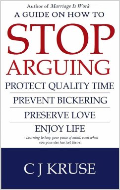 How To Stop Arguing (eBook, ePUB) - Kruse, C J