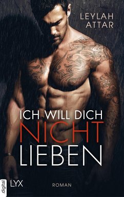 Ich will dich nicht lieben (eBook, ePUB) - Attar, Leylah