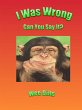 I Was Wrong (eBook, ePUB) - Bild 1