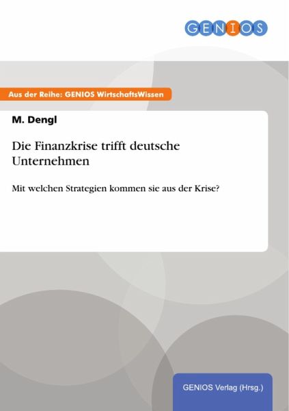 Die Finanzkrise trifft deutsche Unternehmen (eBook, PDF)