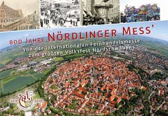 800 Jahre Nördlinger Mess' - Von der internationalen Fernhandelsmesse zum größten Volksfest Nordschwabens - Sponsel, Wilfried