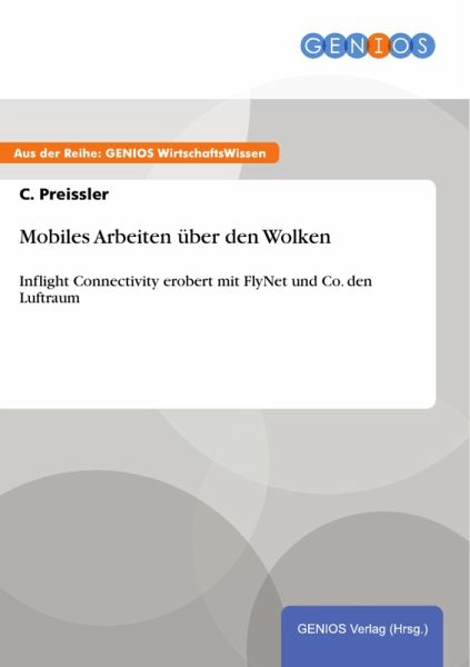 Mobiles Arbeiten über den Wolken (eBook, PDF) Mobiles Arbeiten über den Wolken (eBook, PDF)