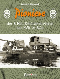 Pioniere der 8. Mot.-Schützendivision der NVA im Bild (eBook, ePUB) - Biewald, Dietrich