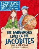 The Dangerous Lives of the Jacobites (eBook, ePUB)