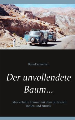 Der unvollendete Baum... - Schreiber, Bernd