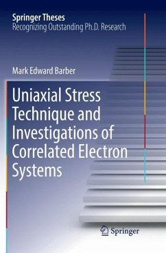 Uniaxial Stress Technique and Investigations of Correlated Electron Systems - Barber, Mark Edward