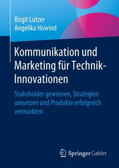 Kommunikation und Marketing für Technik-Innovationen - Lutzer, Birgit;Howind, Angelika