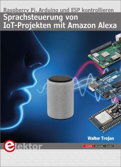 Sprachsteuerung von IoT-Projekten mit Amazon Alexa - Trojan, Walter