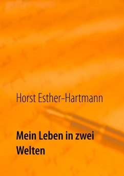 Mein Leben in zwei Welten - Esther-Hartmann, Horst