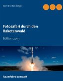 Fotosafari durch den Raketenwald Fotosafari durch den Raketenwald