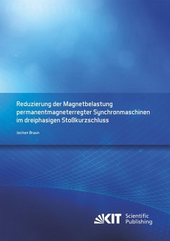 Reduzierung der Magnetbelastung permanentmagneterregter Synchronmaschinen im dreiphasigen Stoßkurzschluss