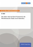 Die Alten sind auf dem Vormarsch, die Werbebranche hinkt noch hinterher (eBook, PDF) Die Alten sind auf dem Vormarsch, die Werbebranche hinkt noch hinterher (eBook, PDF)