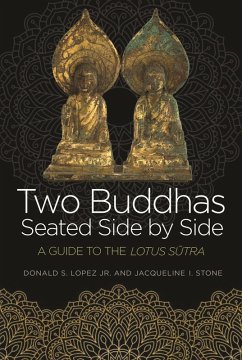 Two Buddhas Seated Side by Side (eBook, ePUB) - Lopez, Donald S.; Stone, Jacqueline I.