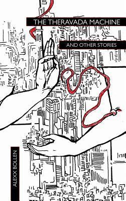 The Theravada Machine and Other Stories (eBook, ePUB) The Theravada Machine and Other Stories (eBook, ePUB)