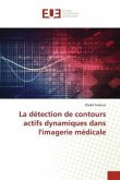 La détection de contours actifs dynamiques dans l'imagerie médicale