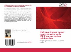 Hidrocortisona como coadyuvante en la IPPA en pacientes reicidentes