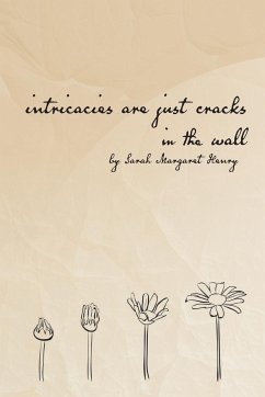 intricacies are just cracks in the wall - Henry, Sarah Margaret