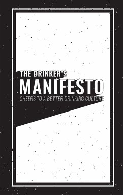 The Drinker's Manifesto - Ley, Jason