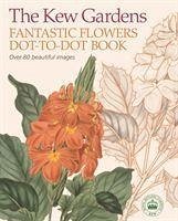 Cover The Kew Gardens Fantastic Flowers Dot-to-Dot Book