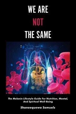 We Are Not the Same (eBook, ePUB) - Samuels, Shaneequewa