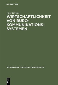 Wirtschaftlichkeit von Bürokommunikationssystemen (eBook, PDF) - Kredel, Lutz Wirtschaftlichkeit von Bürokommunikationssystemen (eBook, PDF) - Kredel, Lutz